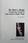 No Man's Stage: A Semiotic Study of Jean Genet's Major Plays, by Una Chaudhuri